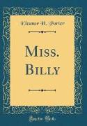 Miss. Billy (Classic Reprint)