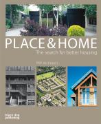Place and Home: The Search for Better Housing / Prp Architects