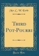 Third Pot-Pourri (Classic Reprint)