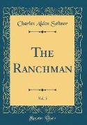 The Ranchman, Vol. 5 (Classic Reprint)