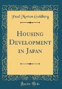 Housing Development in Japan (Classic Reprint)