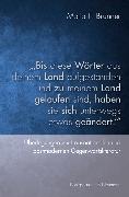 ",Bis diese Wörter aus deinem Land aufgestanden und zu meinem Land gelaufen sind, haben sie sich unterwegs etwas geändert.'"