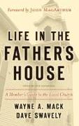 Life in the Father's House (Revised and Expanded Edition): A Member's Guide to the Local Church