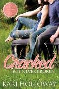 Cracked But Never Broken