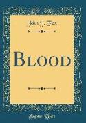 Blood (Classic Reprint)