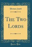 The Two Lords (Classic Reprint)