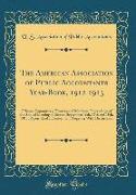 The American Association of Public Accountants Year-Book, 1912 1913