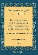 Euvres en Rime de Ian Antoine de Baif, Secretaire de la Chambre du Roy, Vol. 4