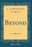 Beyond (Classic Reprint)