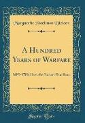 A Hundred Years of Warfare