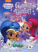 Gemelline geniali. Shimmer & Shine