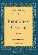Brougham Castle, Vol. 1 of 2