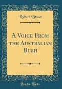 A Voice From the Australian Bush (Classic Reprint)