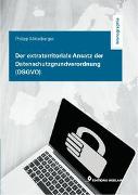 Der extraterritoriale Ansatz der Datenschutzgrundverordnung (DSGVO)