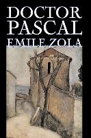 Doctor Pascal Bv Emile Zola, Fiction, Classics, Literary