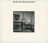 The Late Great Townes Van Zandt (2013 Remaster)