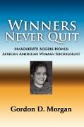 Winners Never Quit. MArguerite Rogers Howie