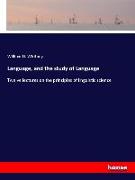 Language, and the study of Language