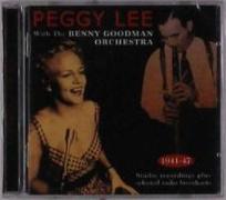 Peggy Lee With The Benny Goodman Orchestra 1941-47