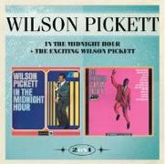 In The Midnight Hour+The Exciting Wilson Pickett