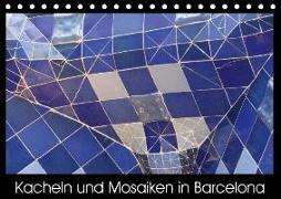Kacheln und Mosaiken in Barcelona (Tischkalender 2016 DIN A5 quer)