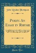 Poesy: An Essay in Rhyme: Delivered Before the Enosinian and Philophrenian Societies of Columbian College, Washington, D. C