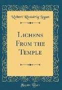 Lichens from the Temple (Classic Reprint)