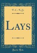 Lays (Classic Reprint)