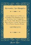 Annual Report of the Town of Newmarket New Hampshire by the Selectmen, Town Clerk, Tax Collector, Town Treasurer, Water Works, Public Library Trustees of Trust Funds, Planning Board