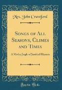 Songs of All Seasons, Climes and Times