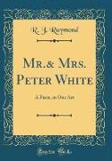 Mr.& Mrs. Peter White