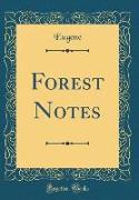 Forest Notes (Classic Reprint)
