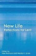 New Life: Reflections for Lent
