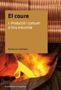 El coure I : producció i consum a l'era industrial