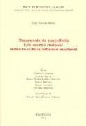 Documents de cancelleria i de mestre racional sobre la cultura catalana medieval