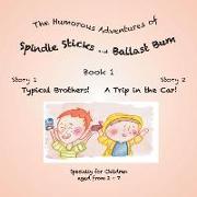 The Humorous Adventures of Spindle Sticks and Ballast Bum