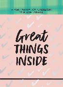 Great Things Inside