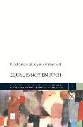 Equal is Not Enough