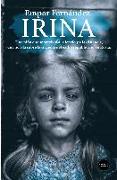Irina : una niña que sobrevivió al silencio y a la distancia, una novela sobre la tragedia del exilio republicano en Rusia