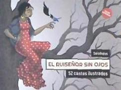 El ruiseñor sin ojos, 52 cantes ilustrados