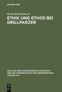 Ethik und Ethos bei Grillparzer