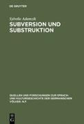 Subversion und Substruktion