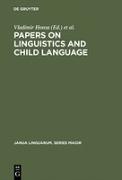 Papers on Linguistics and Child Language