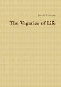 The Vagaries of Life