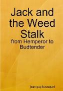 Jack and the Weed Stalk