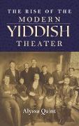 Rise of the Modern Yiddish Theater