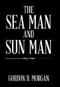 The Sea Man and Sun Man