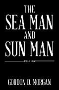 The Sea Man and Sun Man