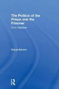 The Politics of the Prison and the Prisoner