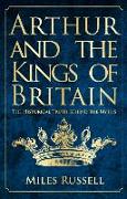 Arthur and the Kings of Britain